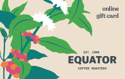 Gift Card for Equator Online Store - Equator Coffee Roasters Online
